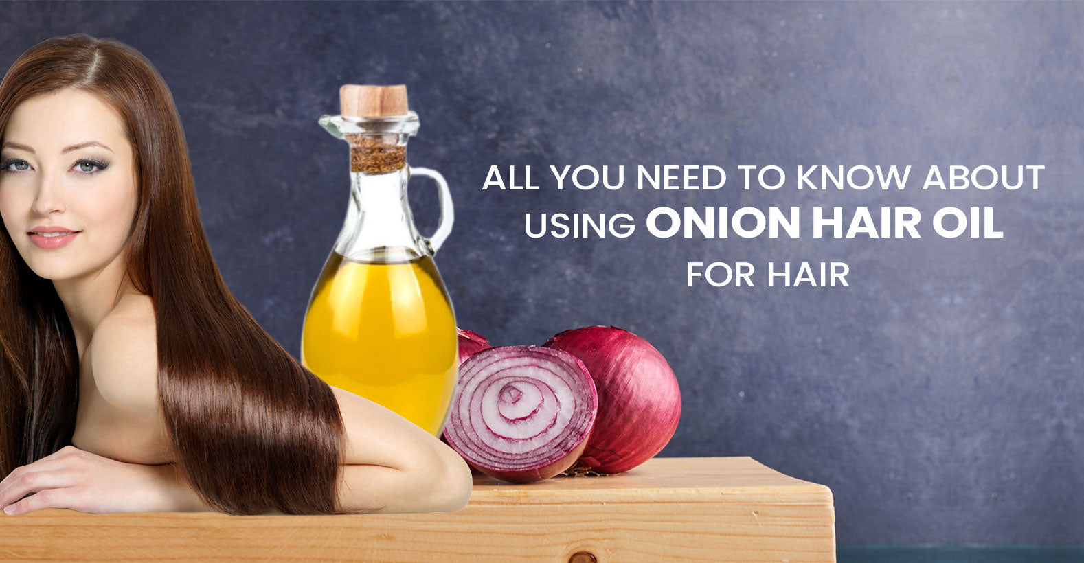 Benefits of Onion Hair Oil For Faster Hair Growth & Overall Heal