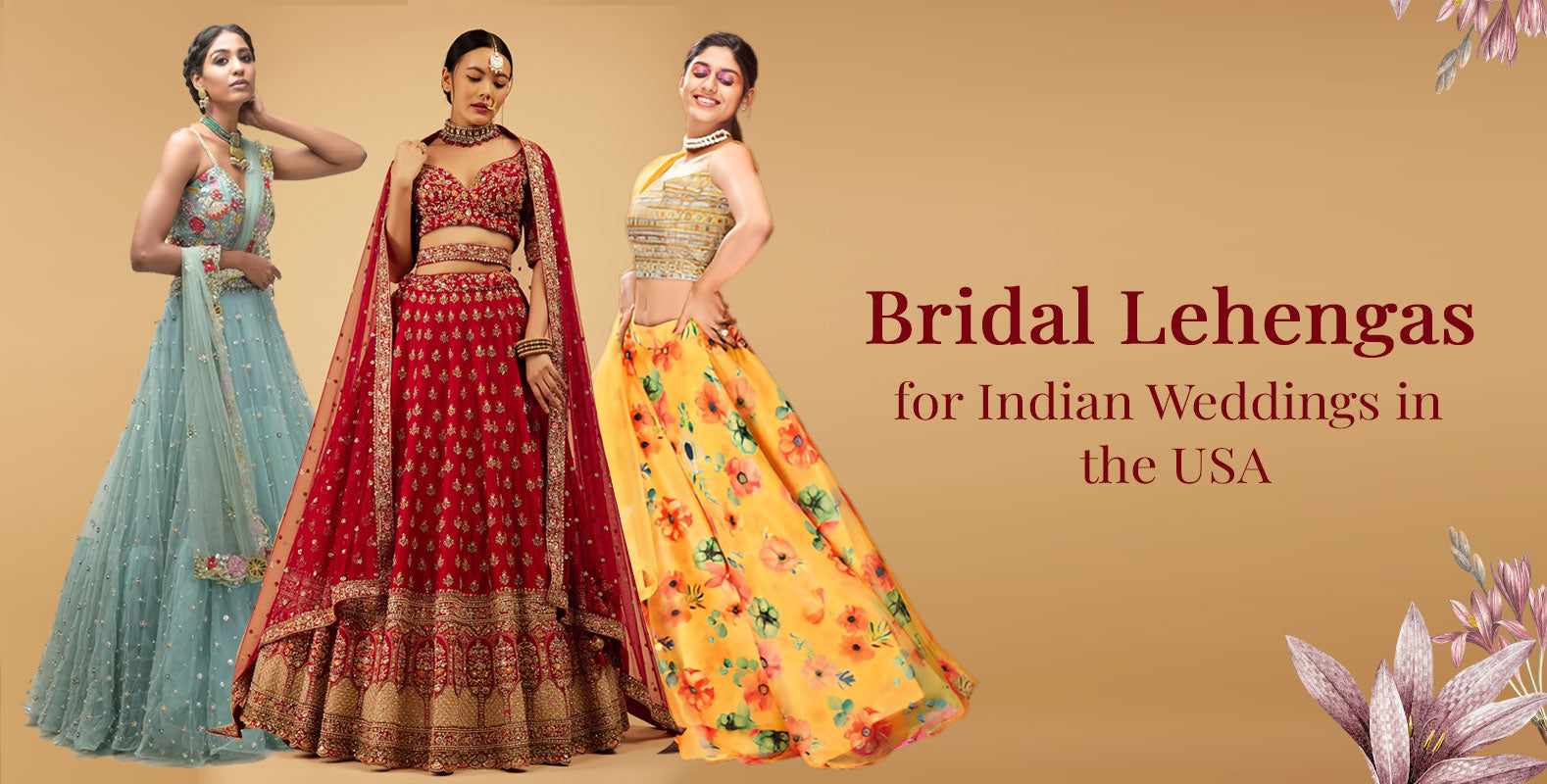 Indian Wedding Lehengas For Different Occasions in the USA
