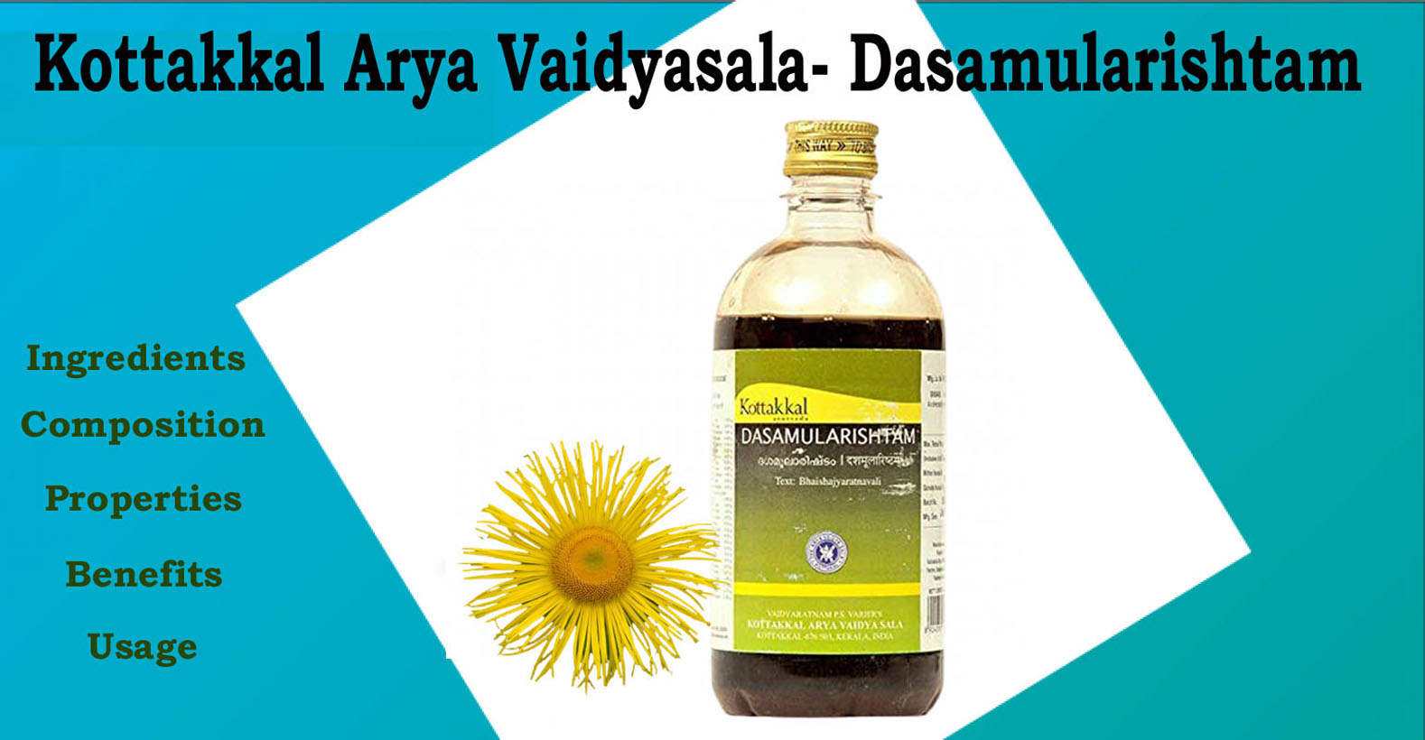 Kottakkal Arya Vaidyasala- Dasamularishtam- Ingredients, Composition, Properties, Benefits ,Usage