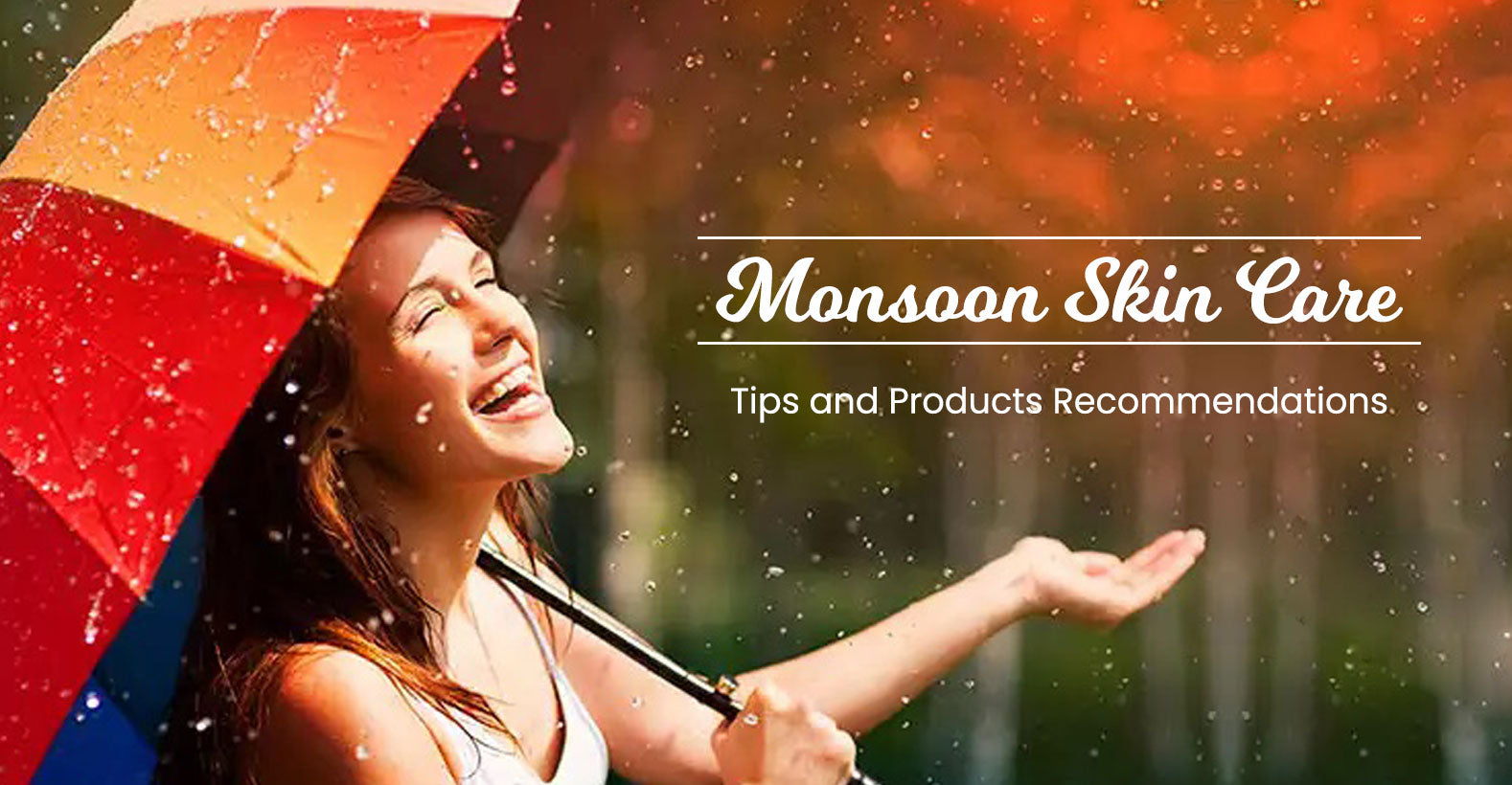 Skin Care Monsoon Tips