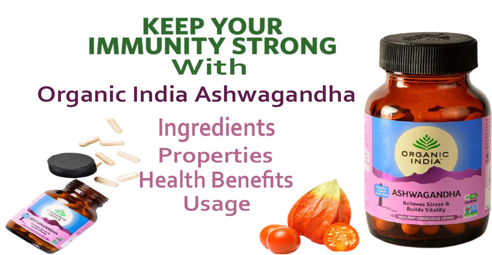 Organic India Ashwagandha Capsules - Ingredients, Properties, Health Benefits, Usage
