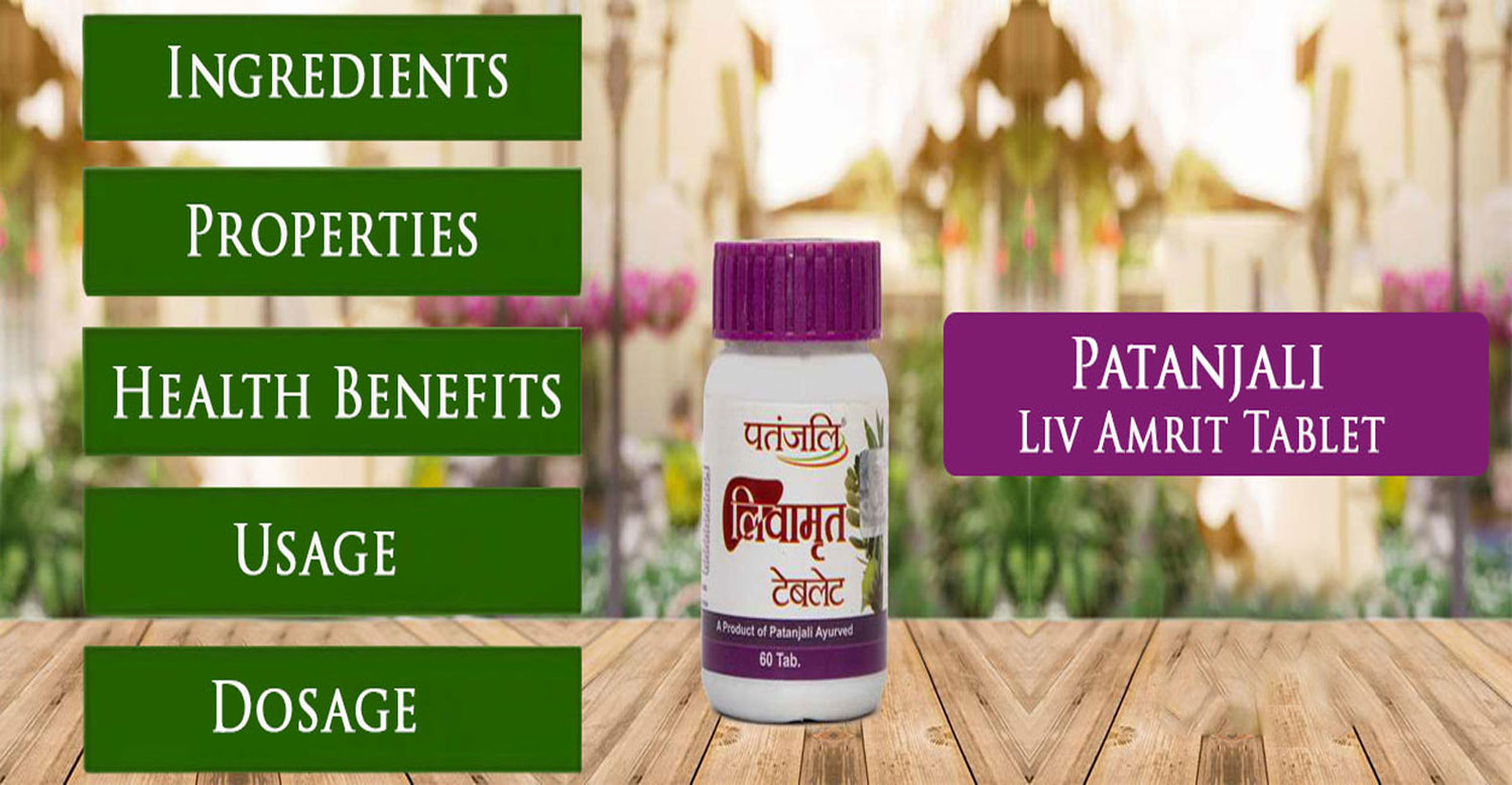 Patanjali Liv Amrit Tablet The Goodness of Ayurveda for Your