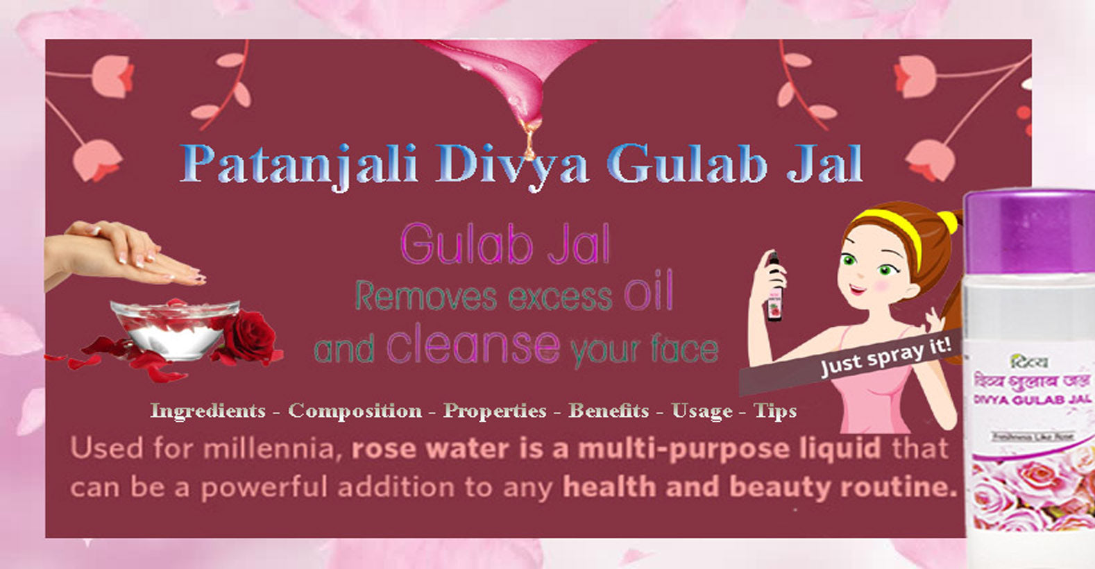 Patanjali Divya Gulab Jal - Ingredients, Composition, Properties, Benefits, Usage, Tips