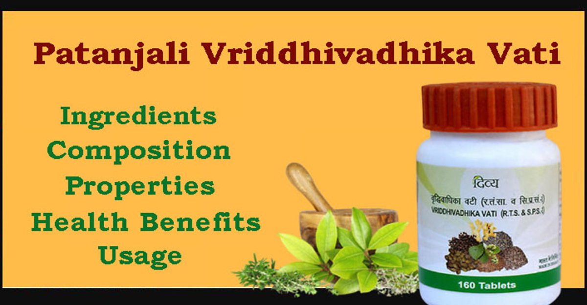 Patanjali Vriddhivadhika Vati - Ingredients, Composition, Properties, Health Benefits, Usage