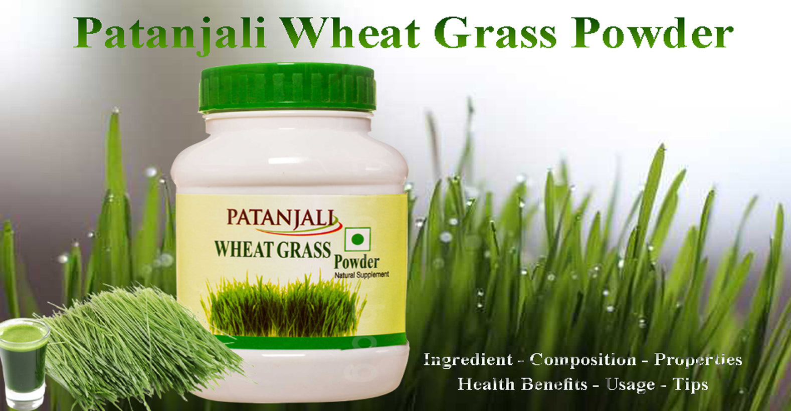 Patanjali Wheat Grass Powder - Ingredients, Composition, Properties, Health Benefits, Usage, Tips
