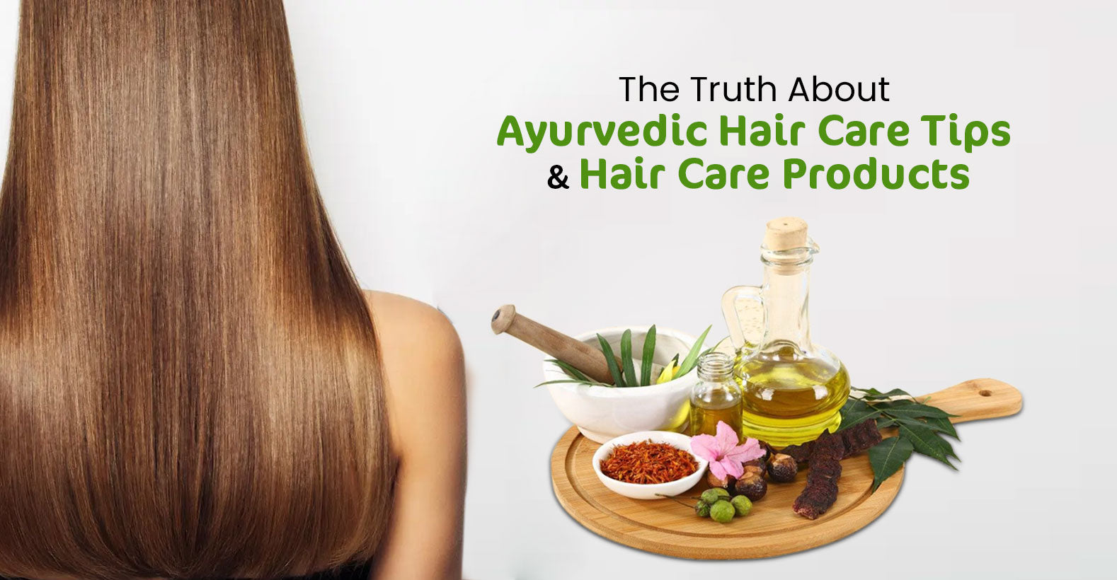 Ayurvedic Hair Care Tips And Hair Care Products For All Hair Types