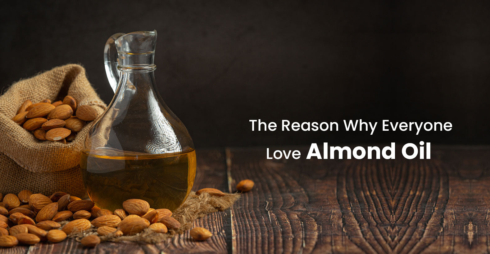 The Reason Why Everyone Love Almond Oil