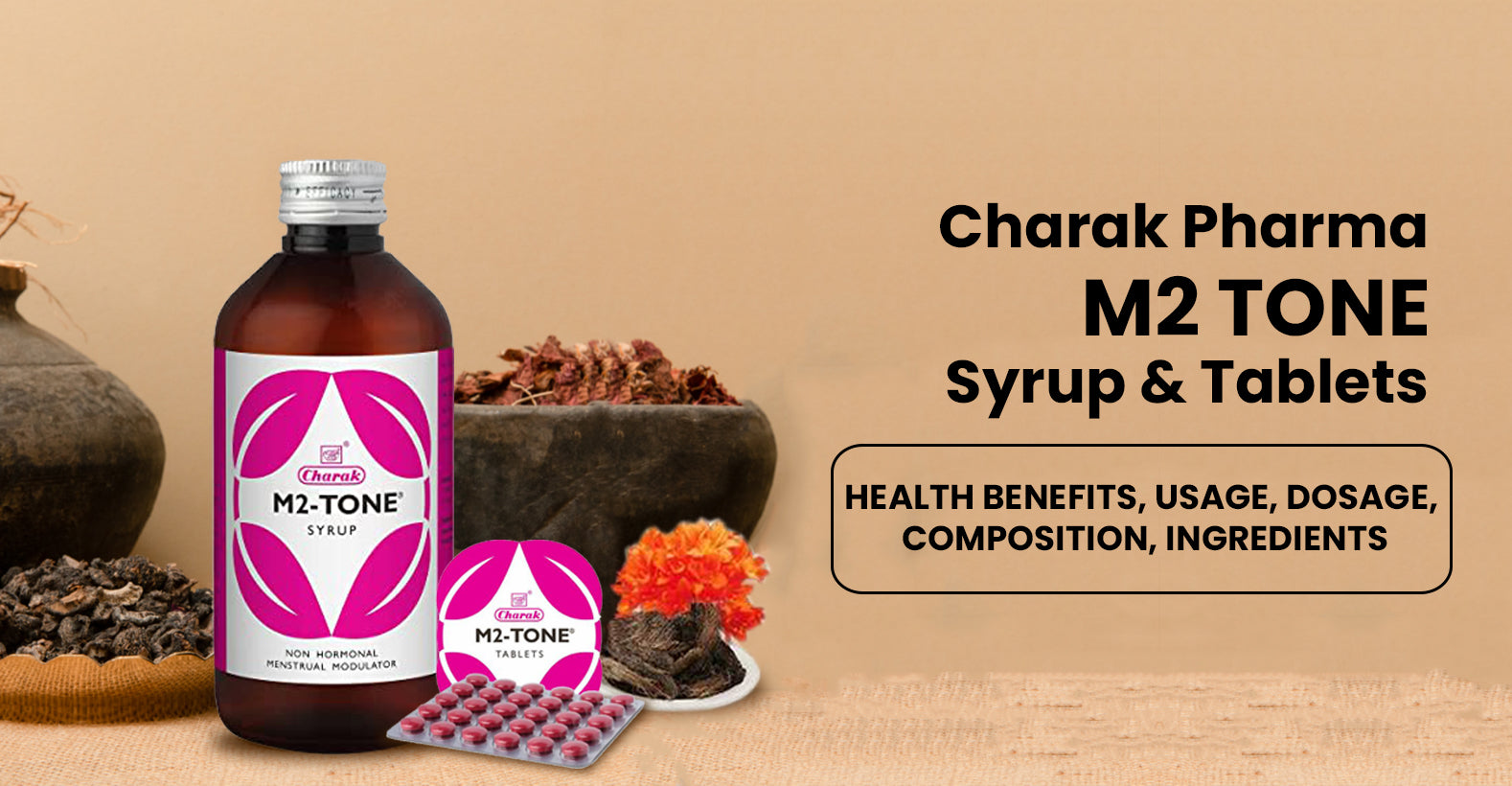 M2 Tone Syrup and Tablets – Ingredients, Properties, Health Benefits, Usage, Dosage, Tips