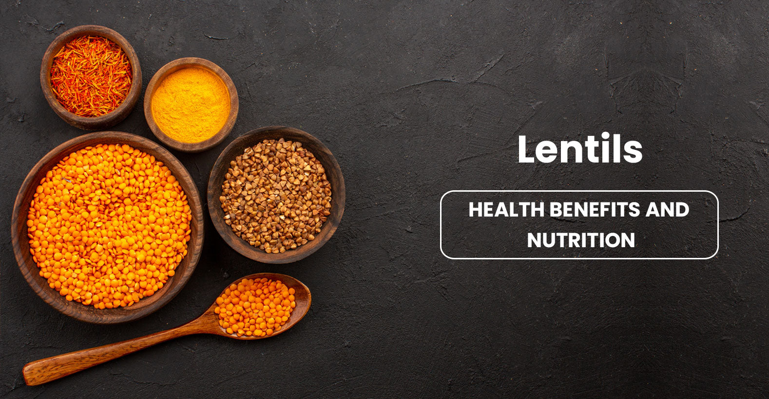 Lentils: Health Benefits, Nutritional Facts, Types of Legumes and Recipes