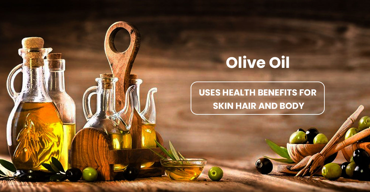 Olive Oil Benefits for Skin, Hair, and More - Healthier Steps