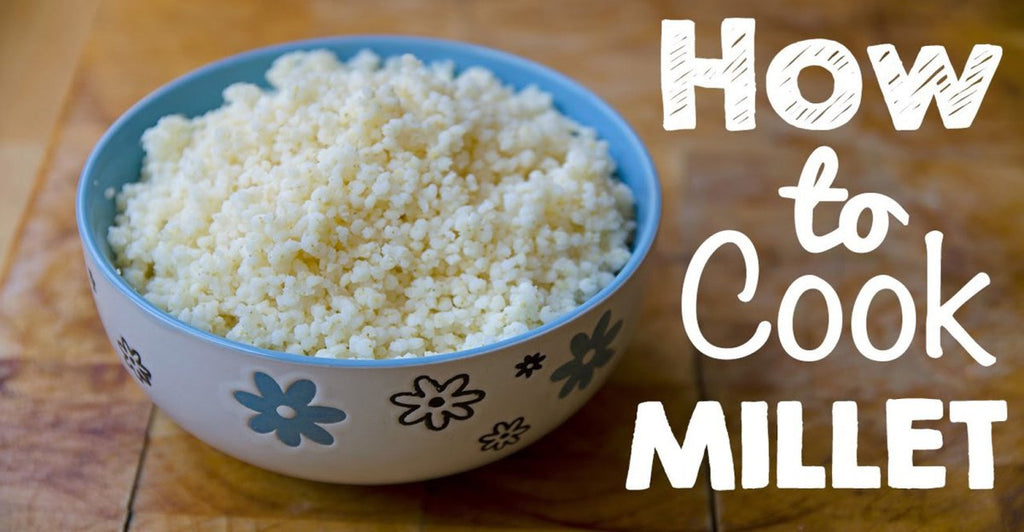 How to Cook Millets? Millets Recipes and Nutritional Values