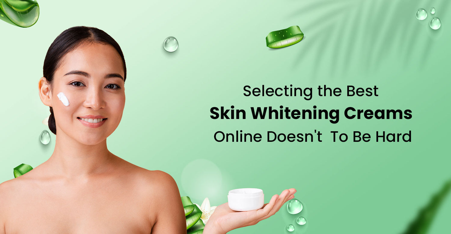 Top 10 Skin Whitening Creams