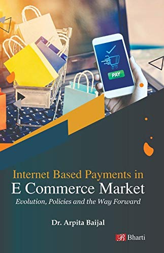 Internet Based Payments in E Commerce Market: Evolution, Policies and the Way Forward - Dista