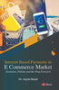 Internet Based Payments in E Commerce Market: Evolution, Policies and the Way Forward - Dista