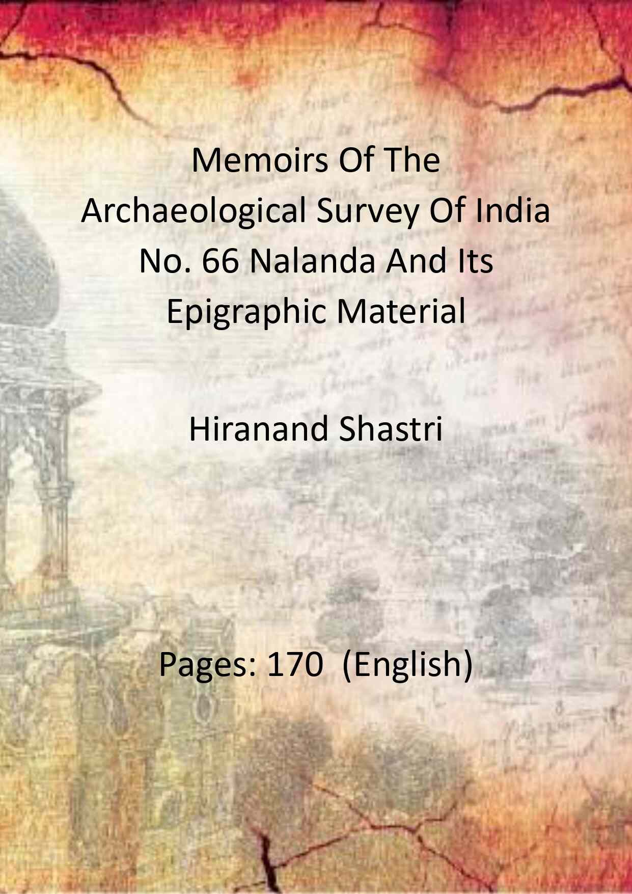 Memoirs Of The Archaeological Survey Of India No. 66 Nalanda And Its Epigraphic Material - Gyan Books - Distacart