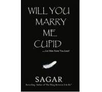 Will You Marry Me Cupid - Sagar Sahu - Dista