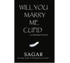 Will You Marry Me Cupid - Sagar Sahu - Dista