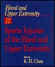 Khel Sahitya Kendra Sports Injuries of the Hand and Upper Extremity by K. M. Chan, - Dista