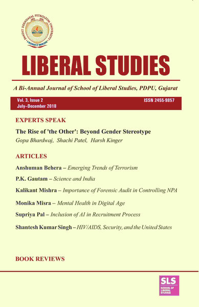 Liberal Studies : a Bi-Annual Journal of School of Liberal Studies, PDPU, Gujarat (Vol. 3, Issue 2) July-December 2018 - Gyan Books - Distacart