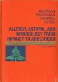 Allergy, Asthma, And Immunology From Infancy To Adulthood - Management In Infants, Children, And Adults - Shapiro, Gail G.