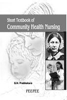 Short Textbook Of Community Health Nursing: Volume 1-GN Prabhakara - Dista