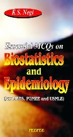 Essential MCQs On Biostatistics And Epidemiology: Volume 1-K S Negi - Dista