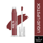 Thumbnail for Swiss Beauty Select Here To Stay Kiss Proof Liquid Lipstick - 11 Touch Of Brown