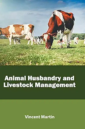 Animal Husbandry And Livestock Management - Vincent Martin