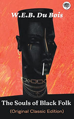 Thumbnail for The Souls of Black Folk (Original Classic Edition)