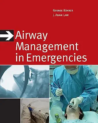 Airway Management In Emergencies (Red & White) - George Kovacs, J. Adam Law