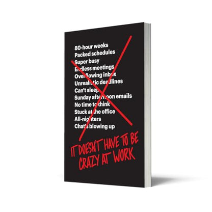 It Doesn’t Have to Be Crazy at Work