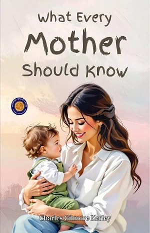 What Every Mother Should Know About Her Infants and Young Children (Illustrated, Refined & Edited) SHORT BOOK - Distacart