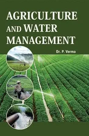 Agriculture And Water Management - Dr.P. Verma