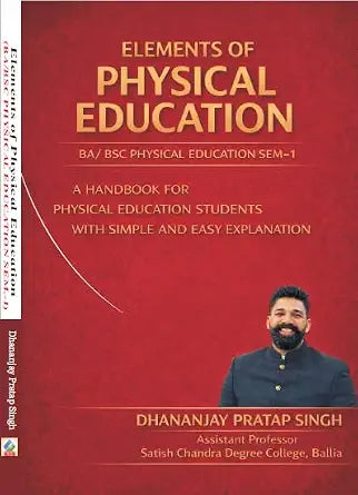 ELEMENTS OF PHYSICAL EDUCATION- BA/BSC PHYSICAL EDUCATION SEMESTER I - Dista