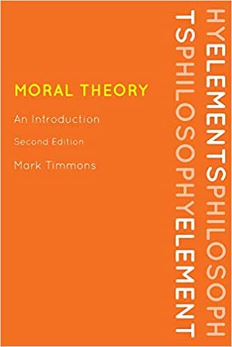 Moral Theory: An Introduction, Second Edition (Elements of Philosophy Series) - Mark Timmons