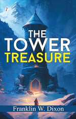 Thumbnail for THE TOWER TREASURE By Franklin W. Dixon