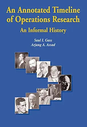 An Annotated Timeline Of Operations Research: An Informal History (International Series In Operations Research & Management Science) - Saul I. Gass,  Arjang A. Assad