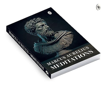 Meditations by Marcus Aurelius | Ancient Wisdom on Purpose, Calm & Personal Growth | Philosophy, Stoicism & Self-Mastery | A Stoic Classic for Mental Strength & Inner Clarity | Wisdom for Modern Living | Original Premium Paperback Edition | Best Seller