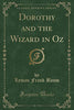 Dorothy and the Wizard in Oz (Classic Reprint)
