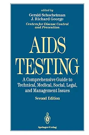 Aids Testing - A Comprehensive Guide To Technical, Medical, Social, Legal, And Management Issues - Schochetman, G.,George, J. R.