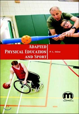 Khel Sahitya Kendra Adapted Physical Education And Sport by P.L. STINE, - Dista