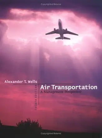 Air Transportation: A Management Perspective - Alexander Wells