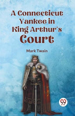 Thumbnail for A Connecticut Yankee in King Arthur's Court