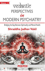 Thumbnail for Vedantic Perspectives In Modern Psychiatry - Vol-1-Shraddha Jadhav Vakil - Dista