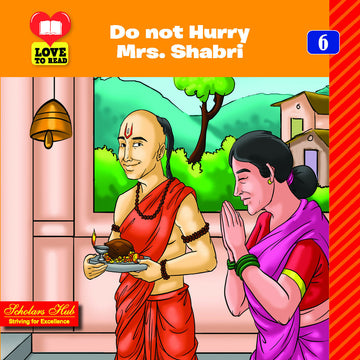 Love To Read Series- Do Not Hurry Mrs. Shabri-6. - Dista