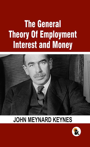 General Theory Of Employment Interest and Money - Keynes, John Meynard - Dista