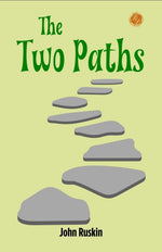 Thumbnail for The Two Paths by John Ruskin: Divergent Destinies: Art and Morality in a Changing World - Distacart