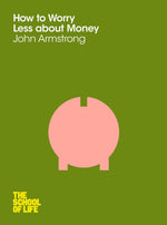 Thumbnail for How to Worry Less About Money (The School of Life)