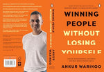 Thumbnail for Winning People Without Losing Yourself: From the Bestselling Author of Make Epic Money and Build an Epic Career, Ankur Warikoo