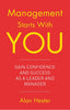 MANAGEMENT STARTS WITH YOU